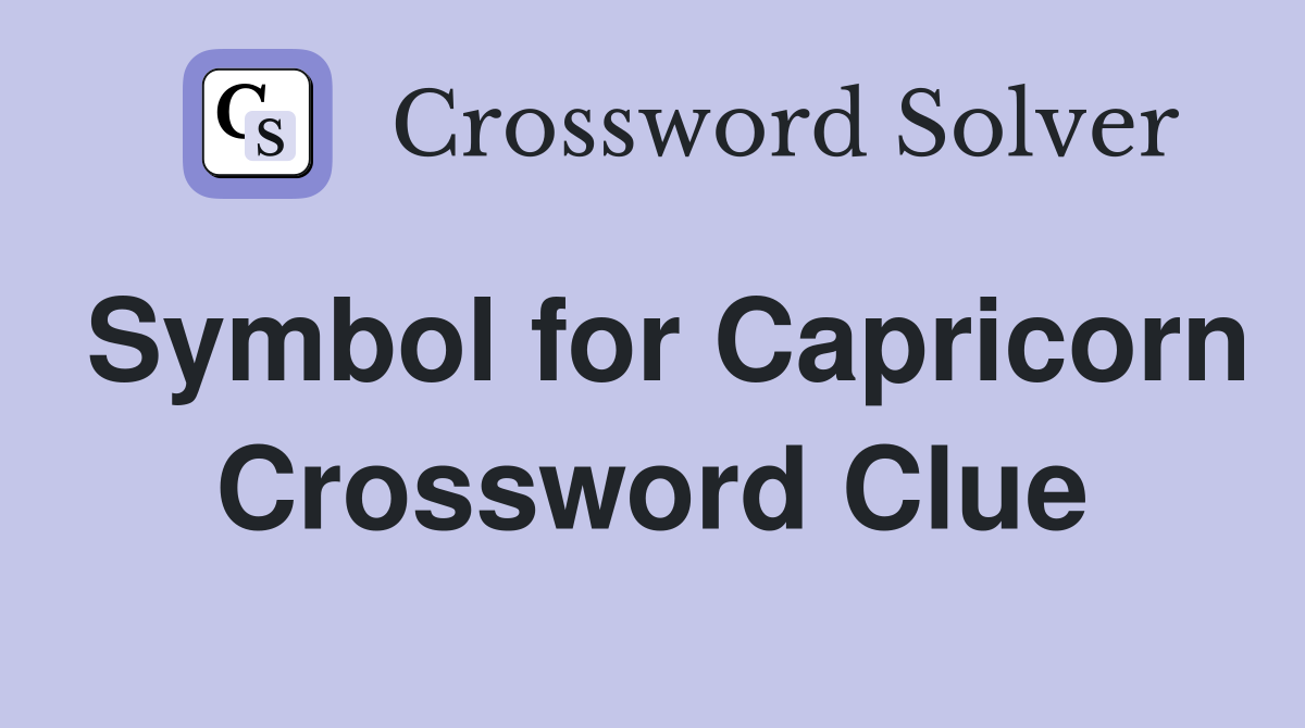 Symbol for Capricorn Crossword Clue