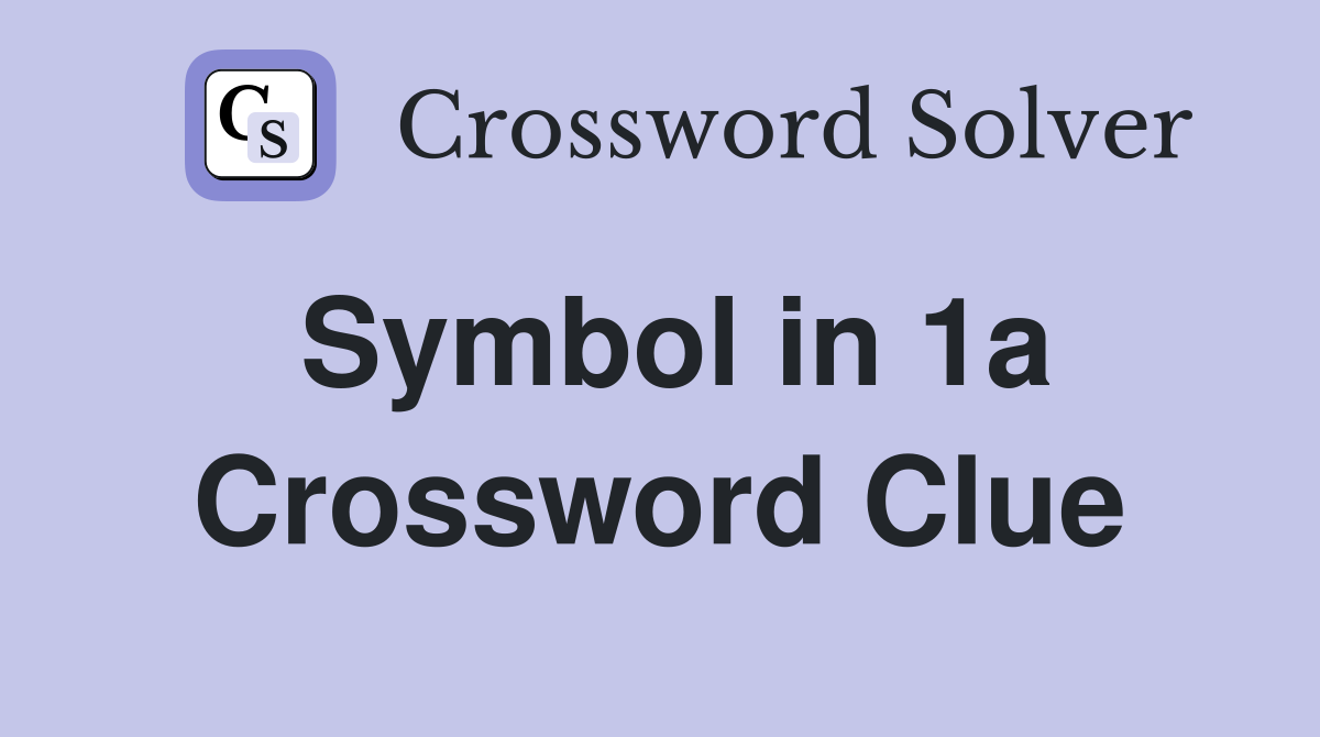 Symbol in 1a Crossword Clue