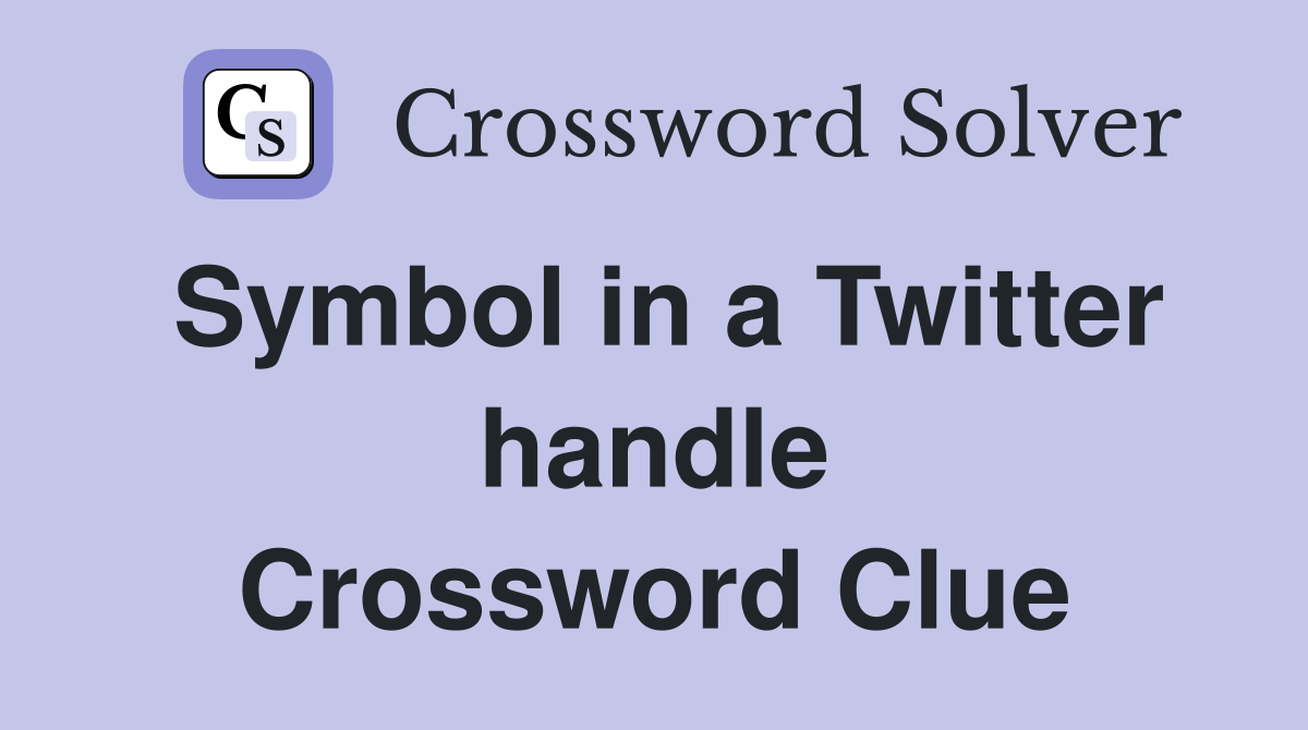 Symbol in a Twitter handle Crossword Clue
