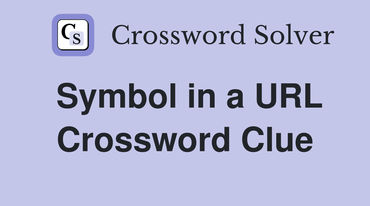 Symbol in a URL Crossword Clue