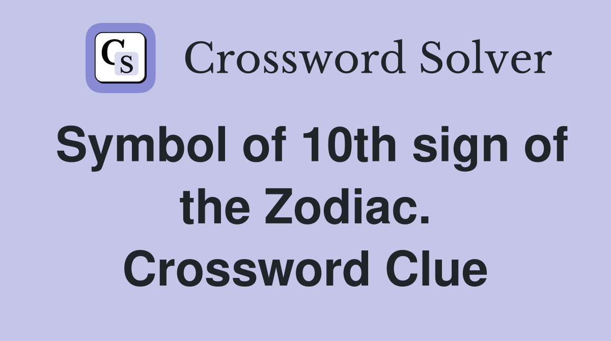 Symbol of 10th sign of the Zodiac. Crossword Clue