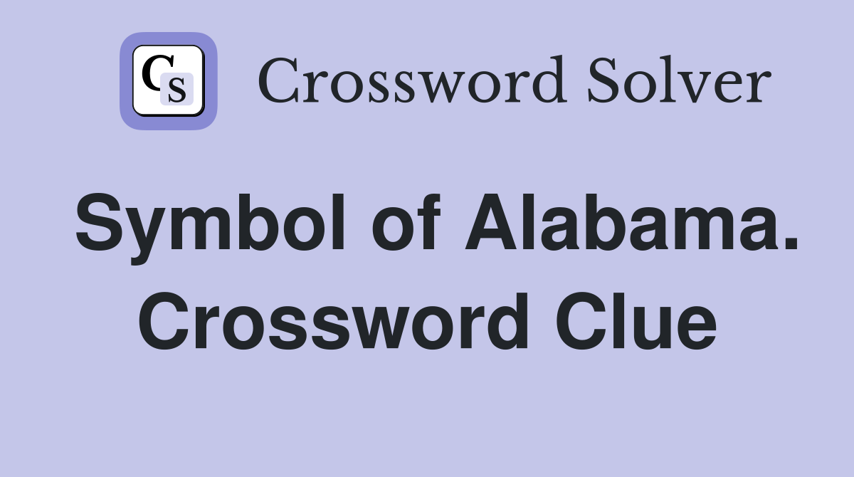 Symbol of Alabama. Crossword Clue