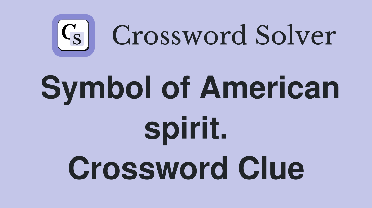 Symbol of American spirit. Crossword Clue