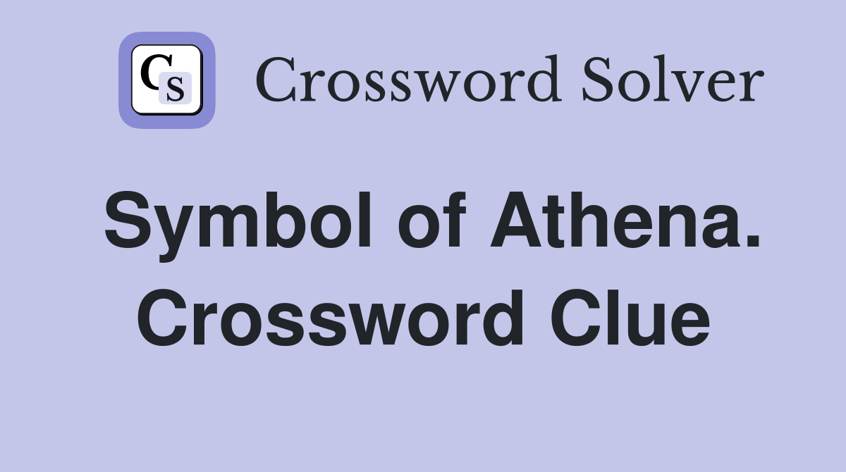 Symbol of Athena. Crossword Clue