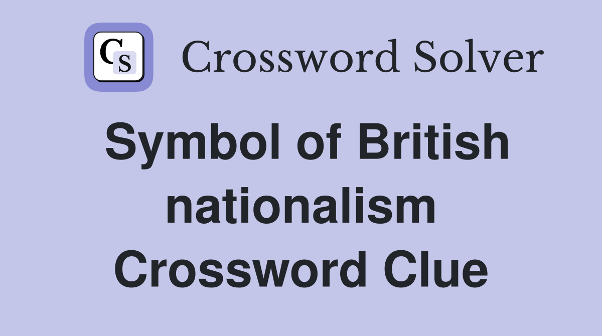 Symbol of British nationalism Crossword Clue