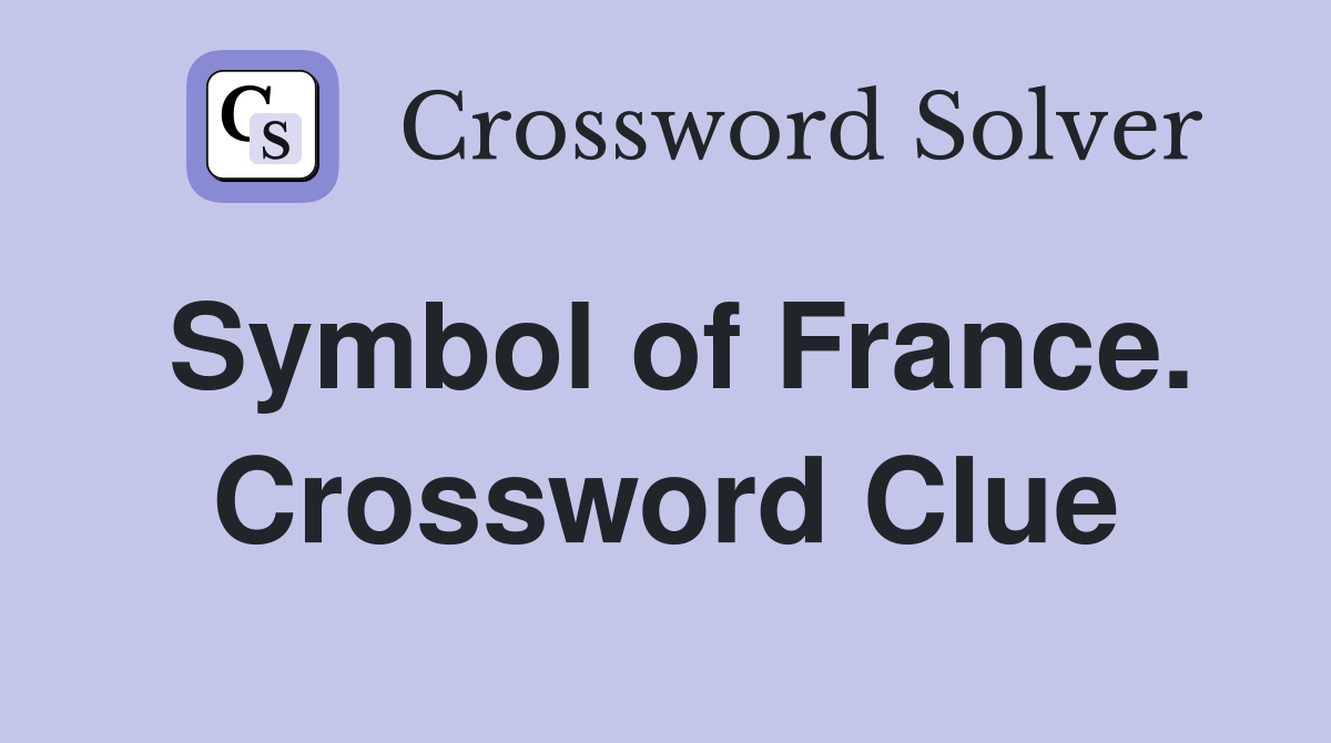 Symbol of France. Crossword Clue
