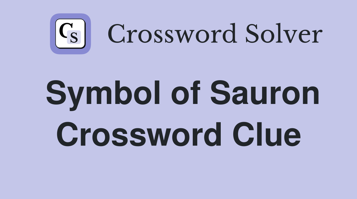 Symbol of Sauron Crossword Clue