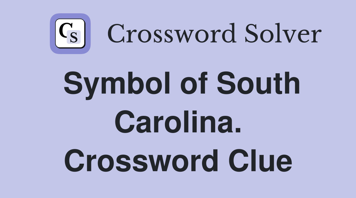 Symbol of South Carolina. Crossword Clue