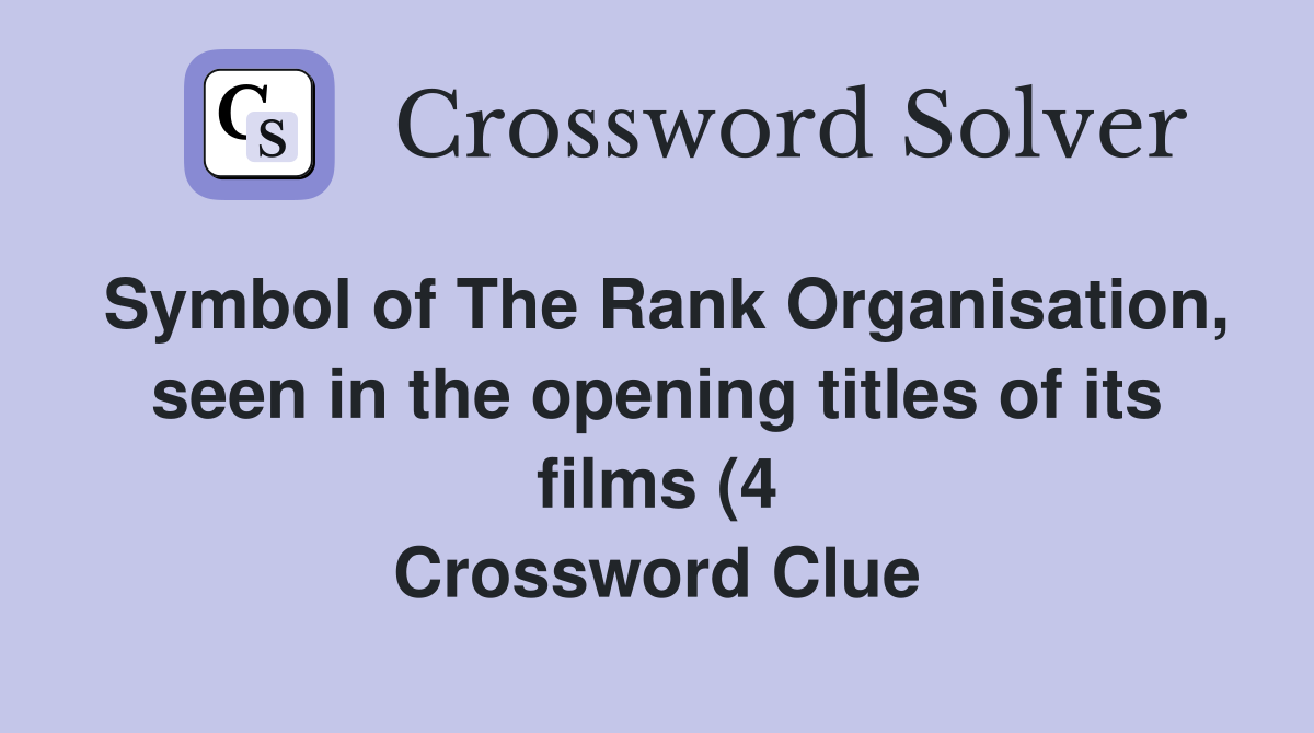 Symbol of The Rank Organisation seen in the opening titles of its Symbol of The Rank Organisation seen in the opening titles of its