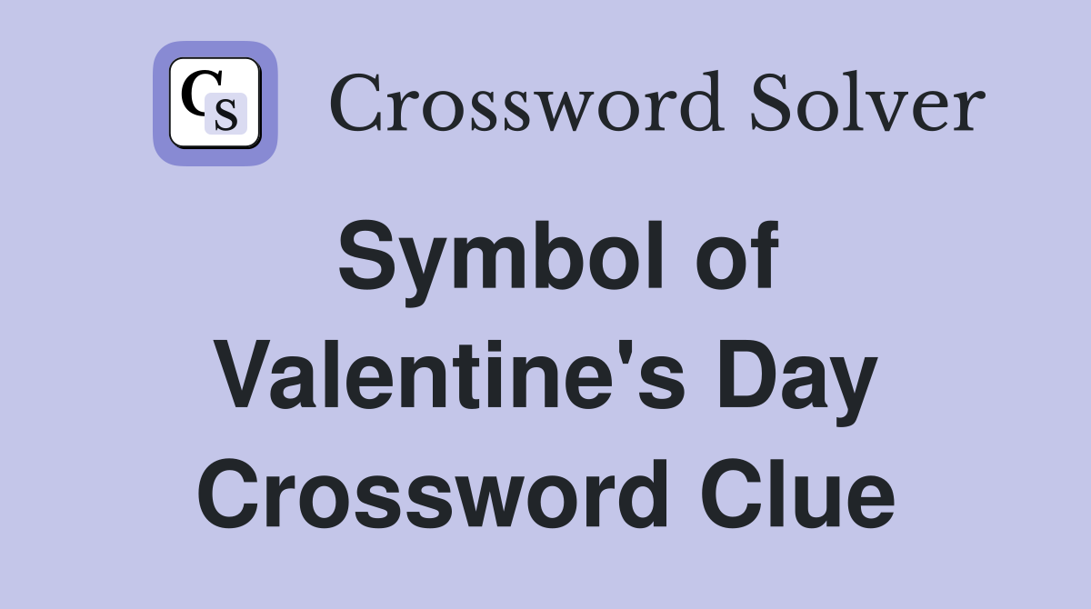 Symbol of Valentine's Day Crossword Clue