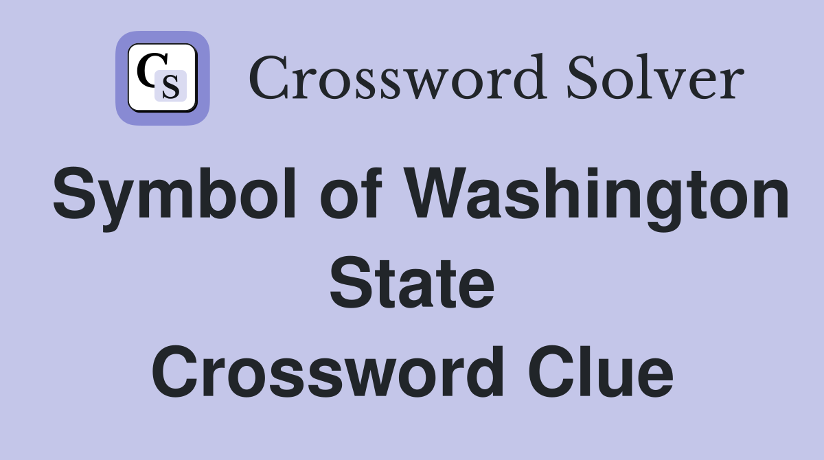 Symbol of Washington State Crossword Clue