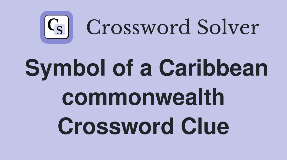 Symbol of a Caribbean commonwealth Crossword Clue