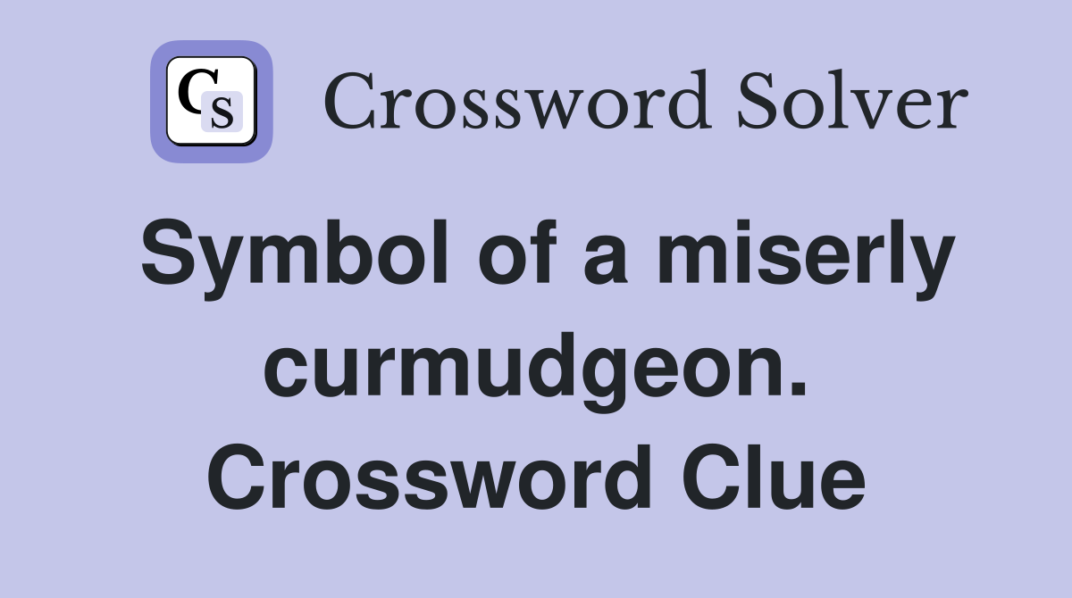 Symbol of a miserly curmudgeon. Crossword Clue