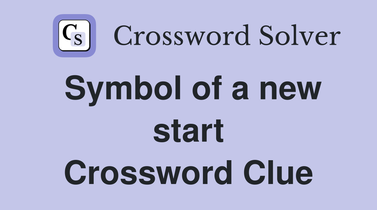 Symbol of a new start Crossword Clue