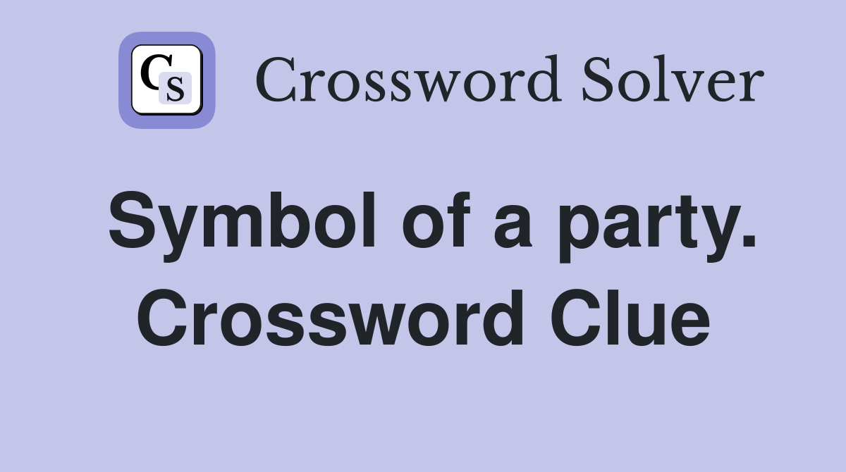 Symbol of a party. Crossword Clue