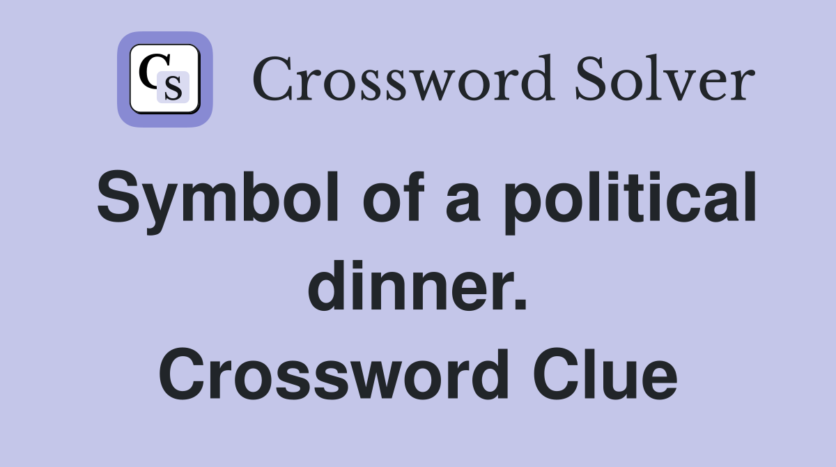 Symbol of a political dinner. Crossword Clue