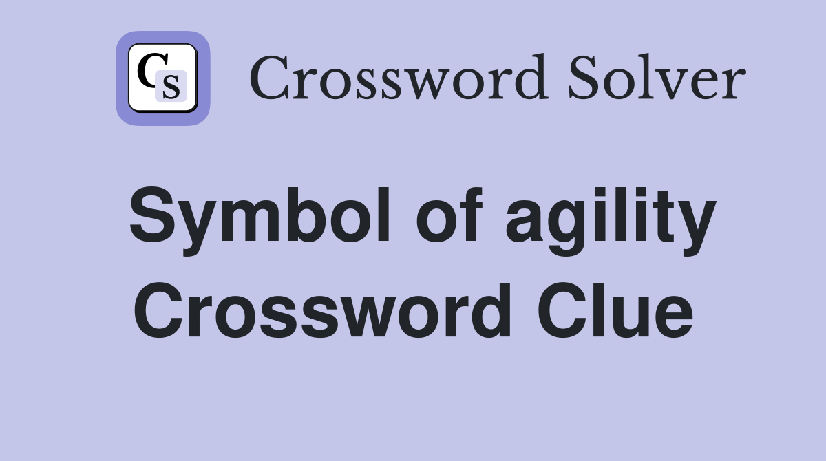 Symbol of agility Crossword Clue