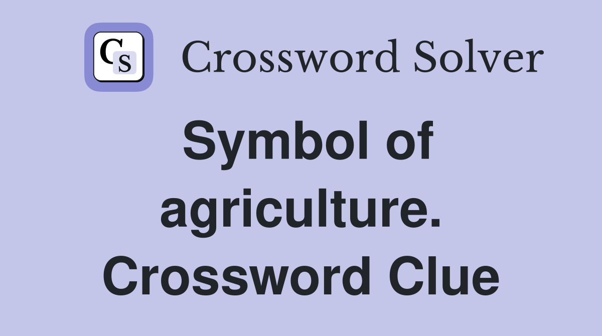 Symbol of agriculture. Crossword Clue