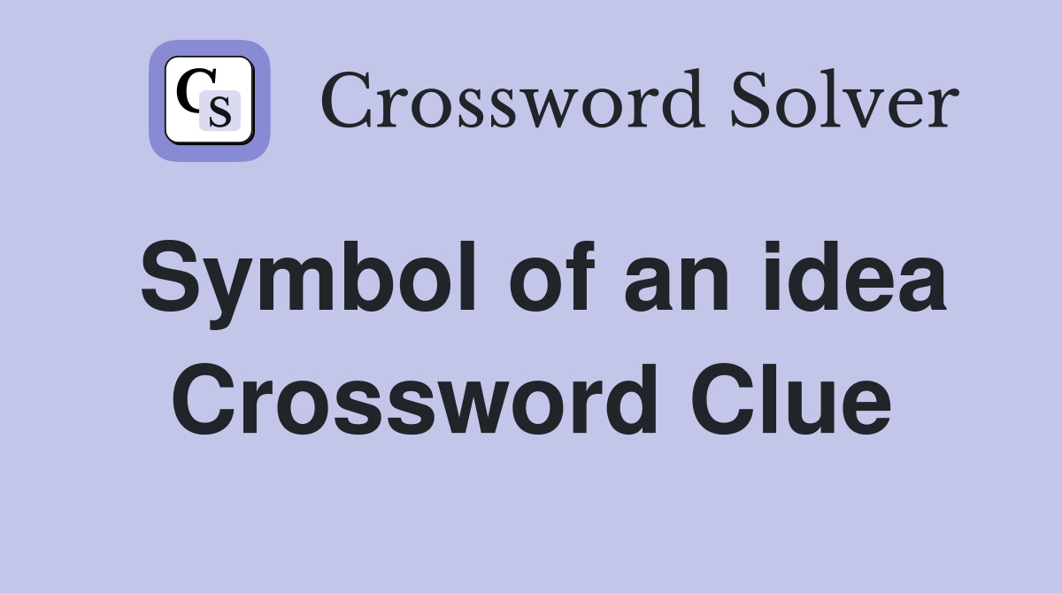 Symbol of an idea Crossword Clue