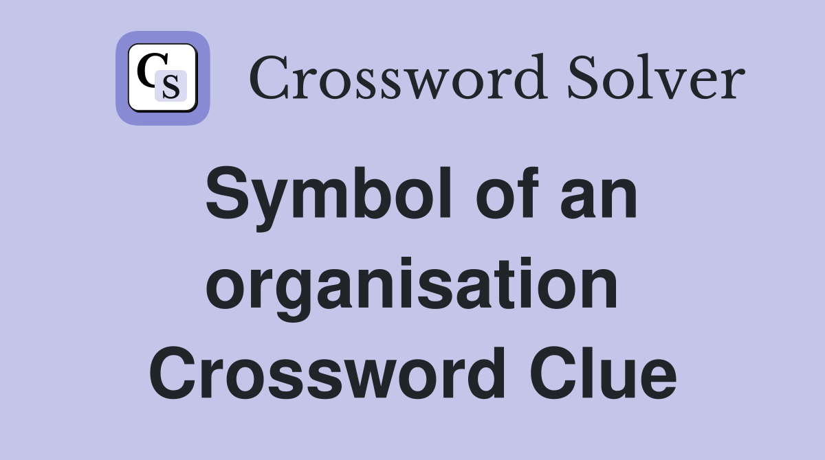 Symbol of an organisation Crossword Clue