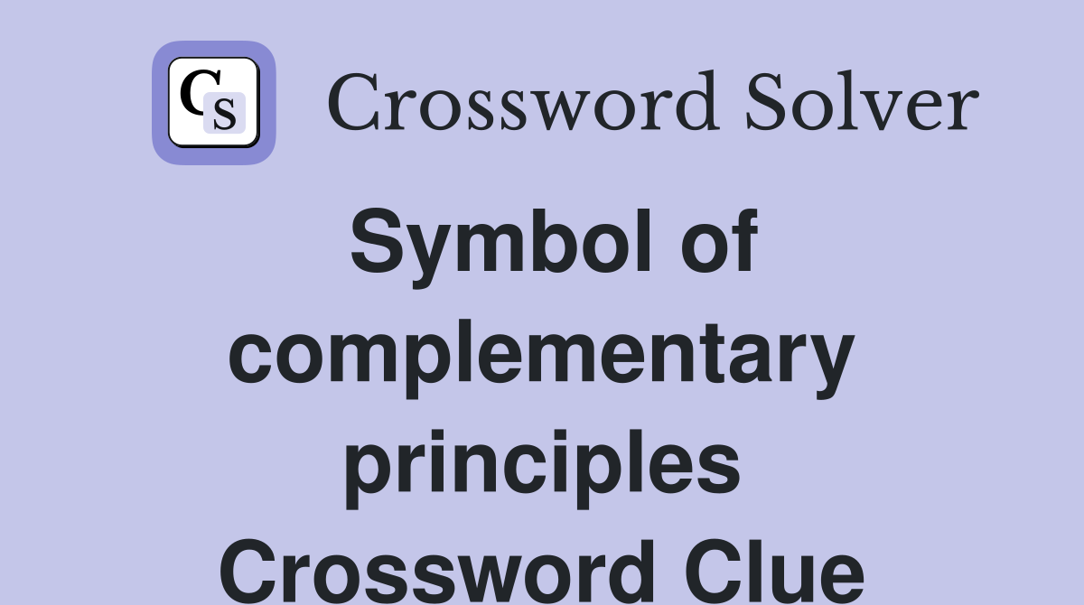 Symbol of complementary principles Crossword Clue