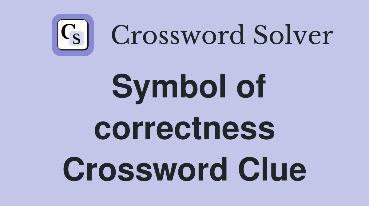 Symbol of correctness Crossword Clue
