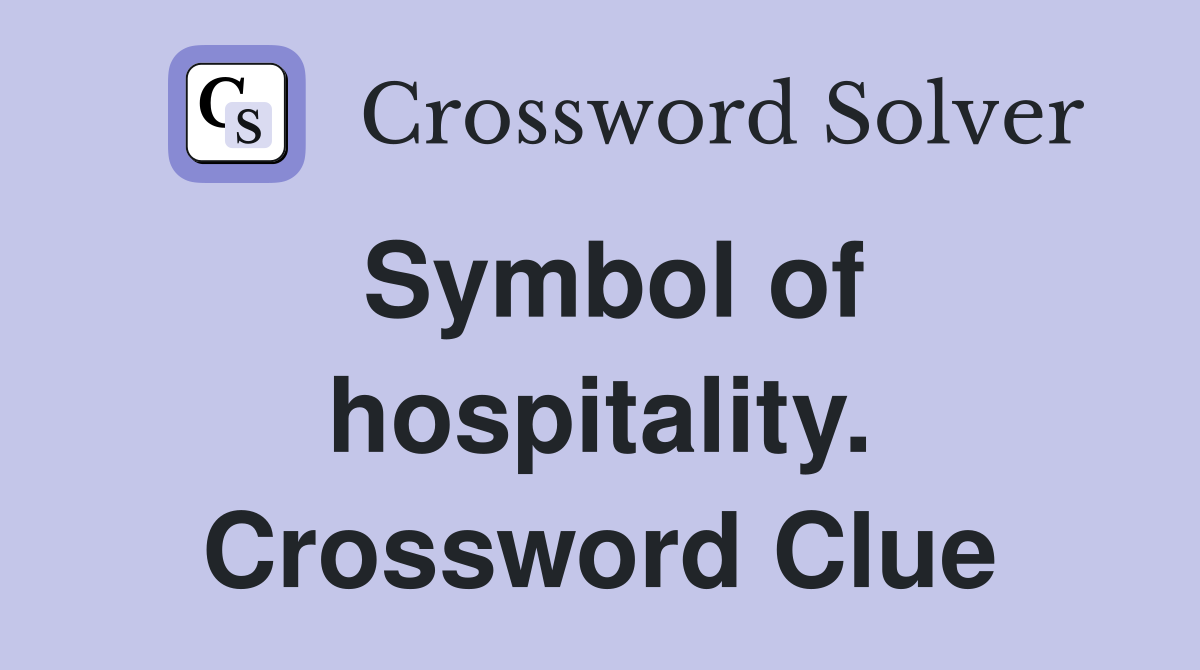 Symbol of hospitality. Crossword Clue
