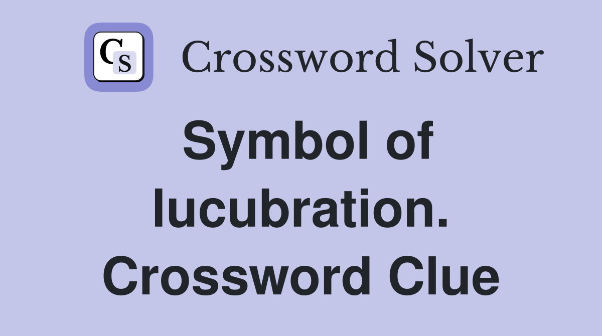 Symbol of lucubration. Crossword Clue