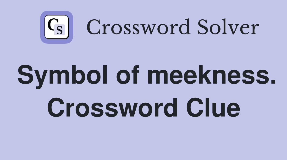 Symbol of meekness. Crossword Clue