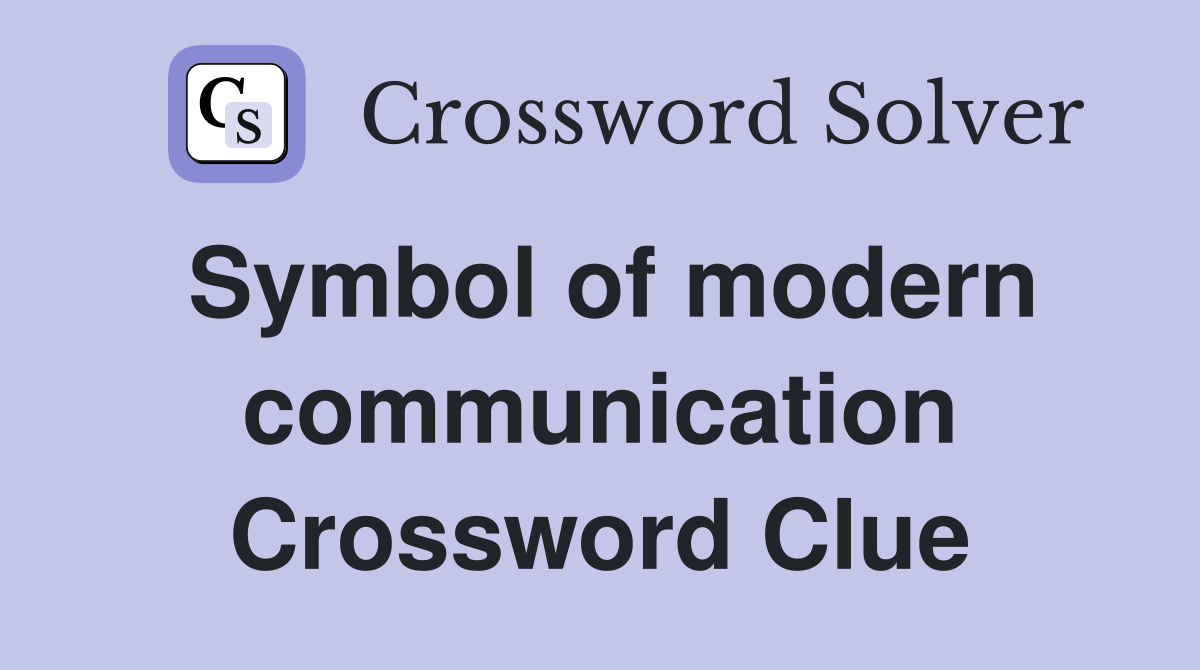 Symbol of modern communication Crossword Clue