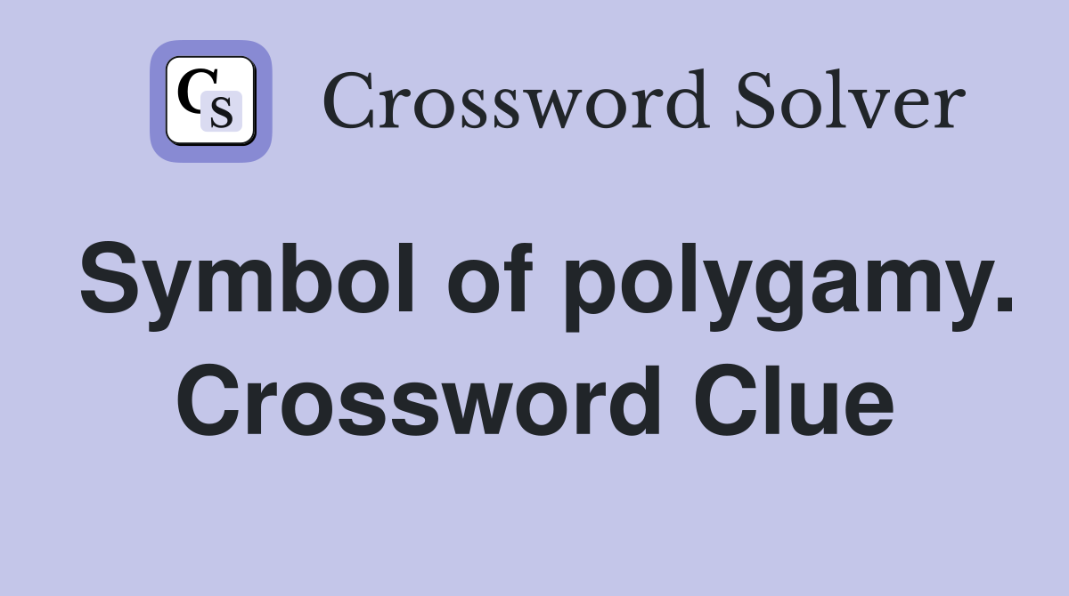 Symbol of polygamy. Crossword Clue