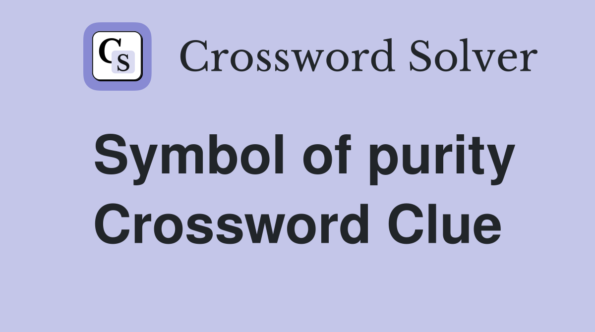 Symbol of purity Crossword Clue Answers Crossword Solver