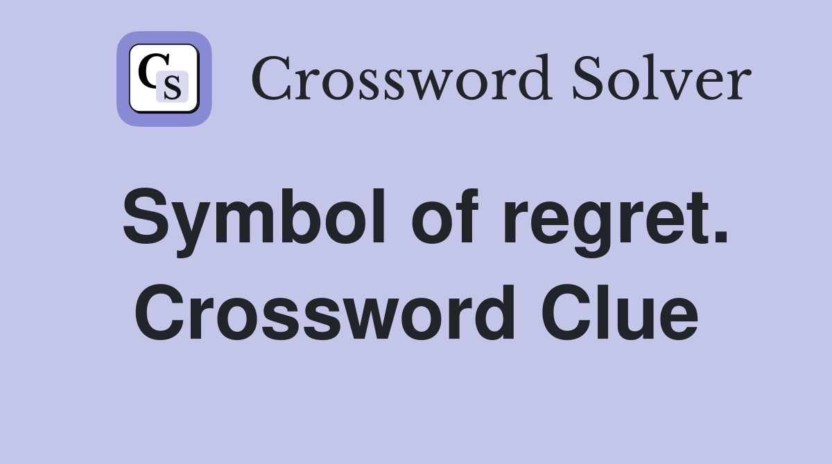 Symbol of regret. Crossword Clue