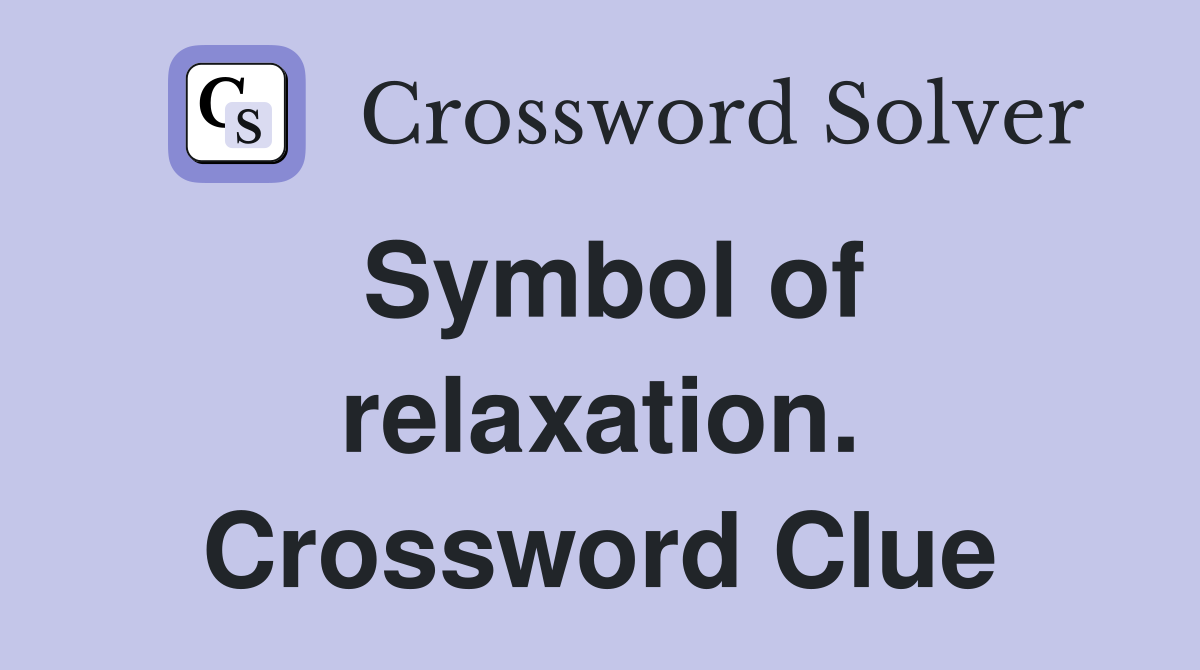 Symbol of relaxation. Crossword Clue