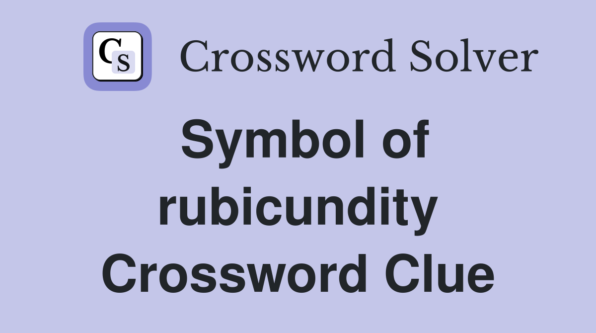 Symbol of rubicundity Crossword Clue