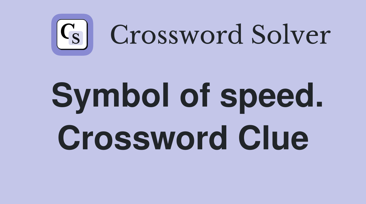 Symbol of speed. Crossword Clue