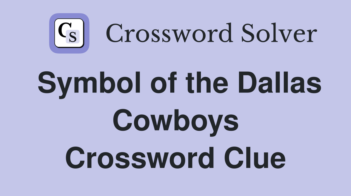Symbol of the Dallas Cowboys Crossword Clue