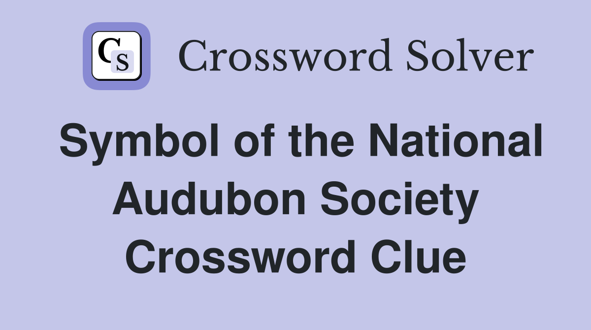 Symbol of the National Audubon Society Crossword Clue