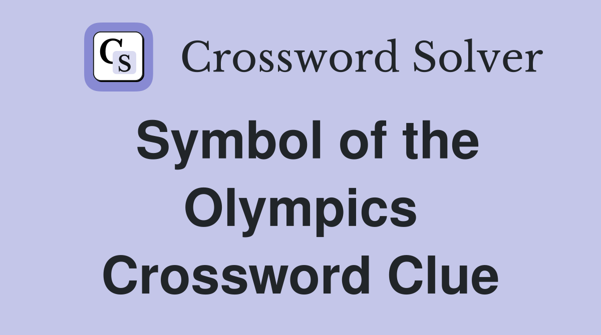 Symbol of the Olympics Crossword Clue