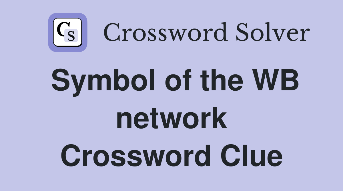 Symbol of the WB network Crossword Clue