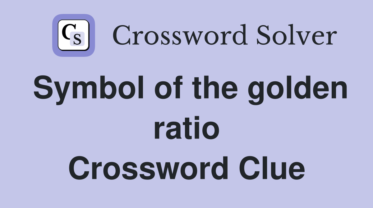 Symbol of the golden ratio Crossword Clue