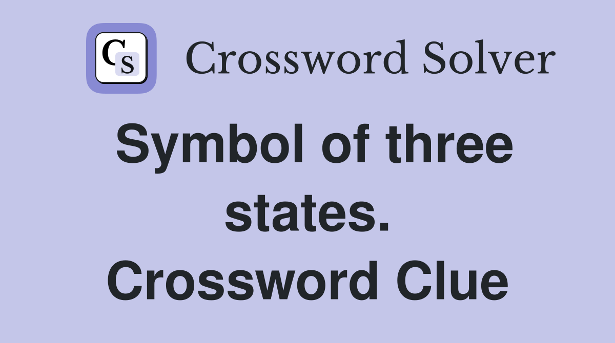 Symbol of three states. Crossword Clue