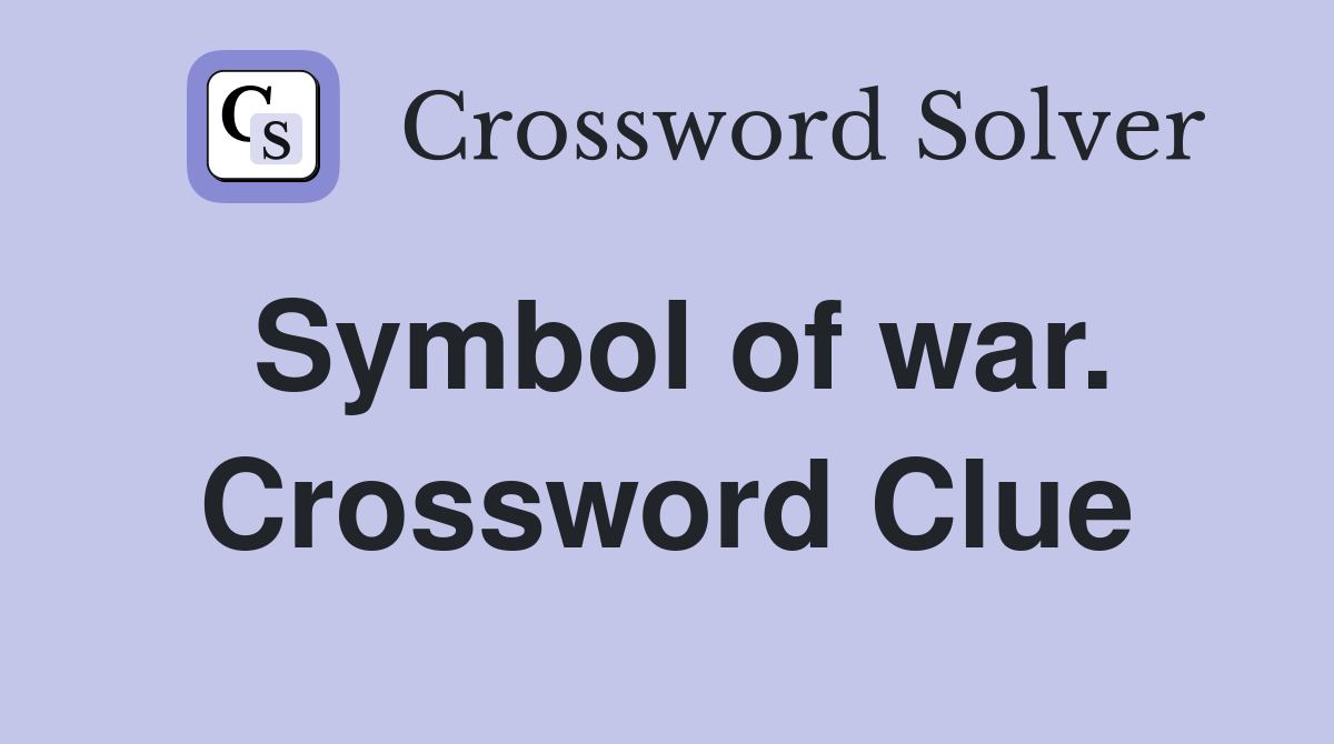 Symbol of war. Crossword Clue