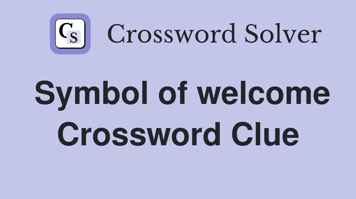 Symbol of welcome Crossword Clue