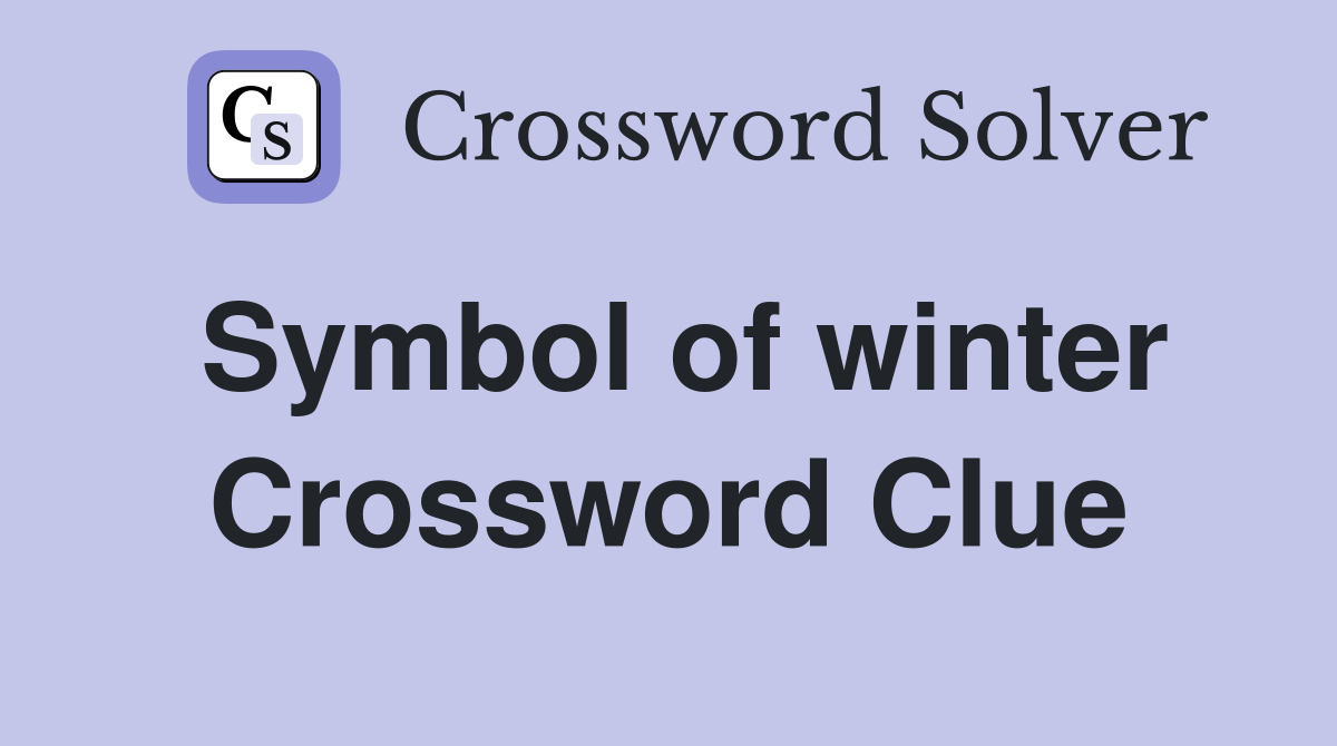 Symbol of winter Crossword Clue