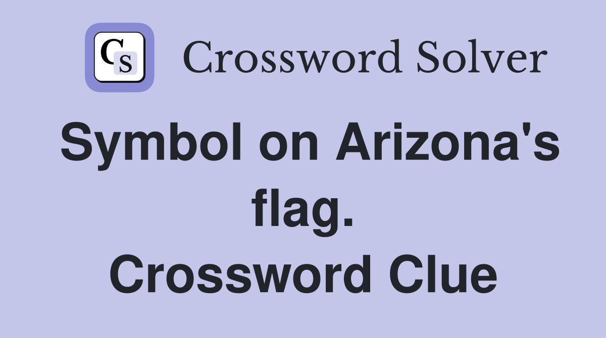 Symbol on Arizona's flag. Crossword Clue