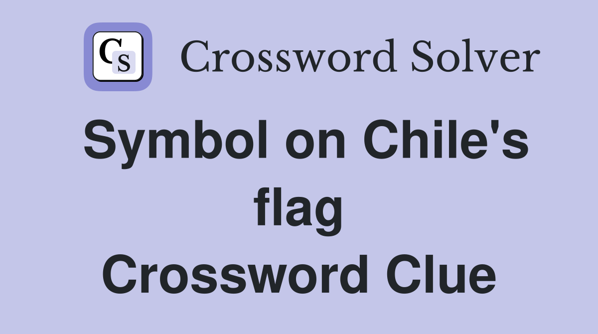 Symbol on Chile's flag Crossword Clue