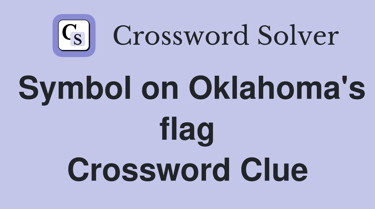 Symbol on Oklahoma's flag Crossword Clue