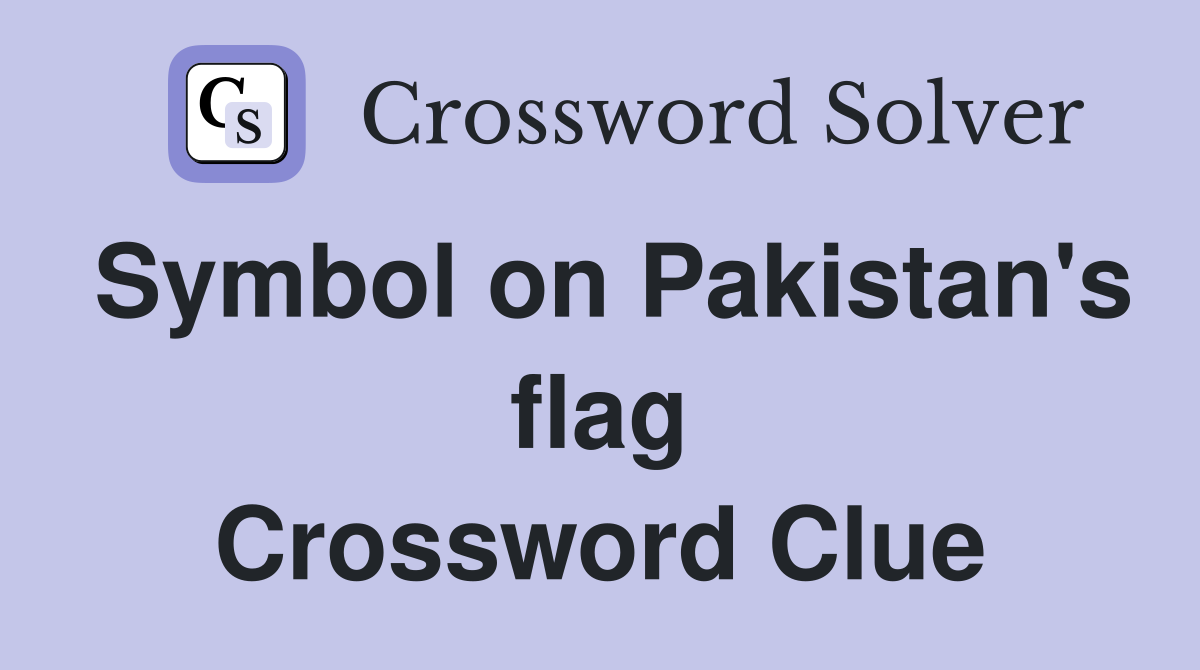 Symbol on Pakistan's flag Crossword Clue