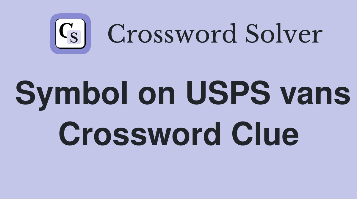 Symbol on USPS vans Crossword Clue